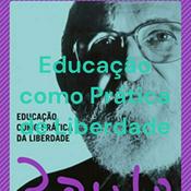 Educação como Prática de Liberdade