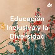 Educación Inclusiva y la Diversidad