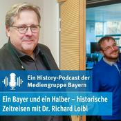 Ein Bayer und ein Halber – historische Zeitreisen mit Dr. Richard Loibl