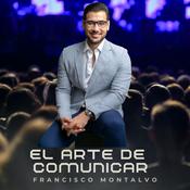 El arte de comunicar junto a Francisco Montalvo.
