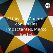 El incesto. Cuentos con finales impactantes. Marco Bertel.