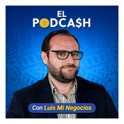 El PodCash con Luis Mi Negocios