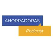 Ahorradoras: Gestión del Dinero y Vida Práctica Para Vivir Mejor