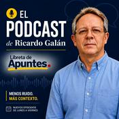 El Podcast de Ricardo Galán | Libreta de Apuntes