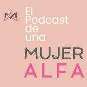 El Podcast de Una Mujer Alfa