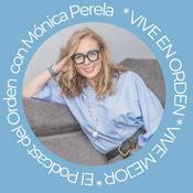 El Podcast del Orden de Mónica Perela