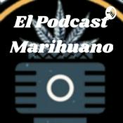 El Podcast Marihuano