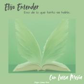 Elijo Entender
-Eso de lo que tanto se habla-