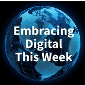 Embracing Digital This Week