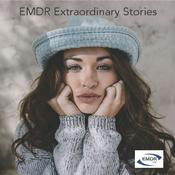 EMDR Association UK Presents EMDR Extraordinary Stories