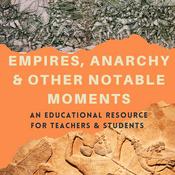 Empires, Anarchy & Other Notable Moments