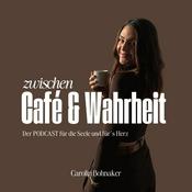 Zwischen Café und Wahrheit – der Podcast für die Seele und für’s Herz