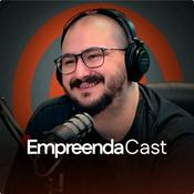 EmpreendaCast - Um podcast de empreendedorismo de verdade!