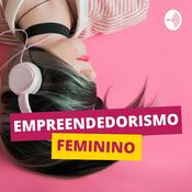 EMPREENDEDORISMO FEMININO