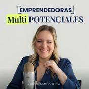 Emprendedoras Multipotenciales - El podcast de Angie Sammartino