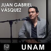 En voz de Juan Gabriel Vásquez