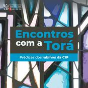 Encontros com a Torá: prédicas dos rabinos da CIP e convidados