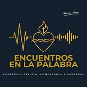 Encuentros en la Palabra - Podcast Católico