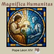 Encyclique "Magnifica Humanitas"- Pape Léon XIV