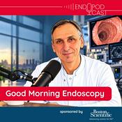 ENDO Podcast - Good Morning Endoscopy!