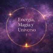 Energía, Magia Y Universo