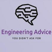 Engineering Advice You Didn't Ask For