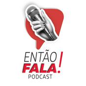 Então fala