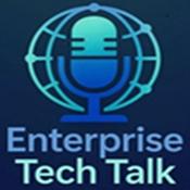 Enterprise Tech Talk Podcast