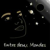 Entre deux Mondes - Il était une fois l'Au-delà - Spiritualité et Hypnose spirituelle