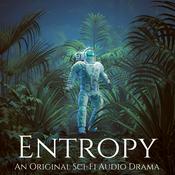 Entropy: An Original Sci-Fi Audio Drama