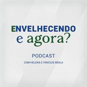 Envelhecendo, e agora?