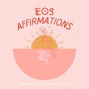 Eos Affirmations