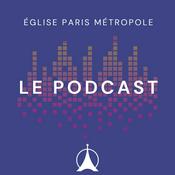 EPM Eglise Paris Métropole | Le Podcast