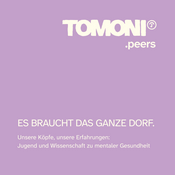 tomoni mental health: Es braucht das ganze Dorf.