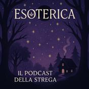 ESOTERICA - il podcast della strega