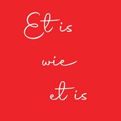 Et is wie et is