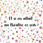 Et si on allait au théâtre ce soir ?