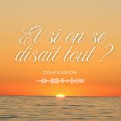 Et si on se disait tout ?