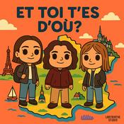 Et toi t'es d'où ?