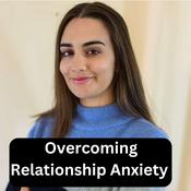 Overcoming Relationship Anxiety