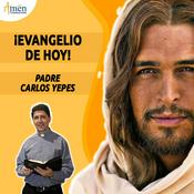 Evangelio de hoy - Padre Carlos Yepes