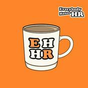 Everybody Hates HR Podcast