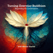 Turning: Everyday Buddhism