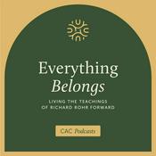 Everything Belongs: Living the Teachings of Richard Rohr Forward