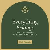 Everything Belongs: Living the Teachings of Richard Rohr Forward
