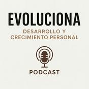 EVOLUCIONA: DESARROLLO Y CRECIMIENTO PERSONAL