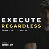 Execute Regardless With Callum Roche