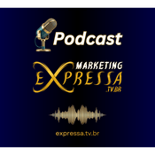 Podcast Marketing da Expressa TV BR