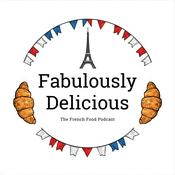 Fabulously Delicious: The French Food Podcast