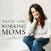 Faith Led Working Moms - Biblical Encouragement and Mindset, Time Management, Work-Life Balance, Boundaries, Priorities